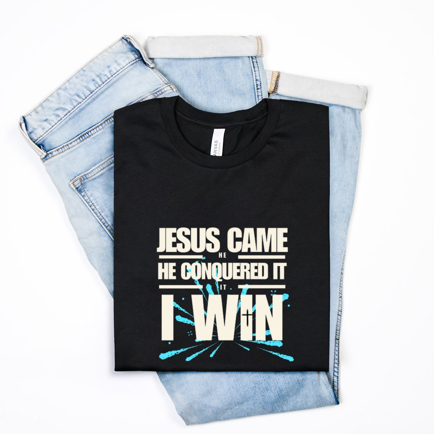 Jesus Came | He Conquered It | I Win Tee