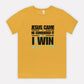 Jesus Came | He Conquered It | I Win Tee