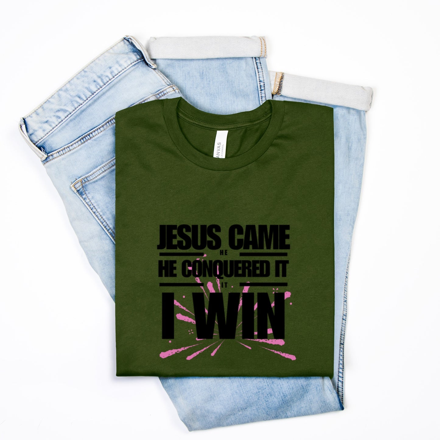 Jesus Came | He Conquered It | I Win Tee