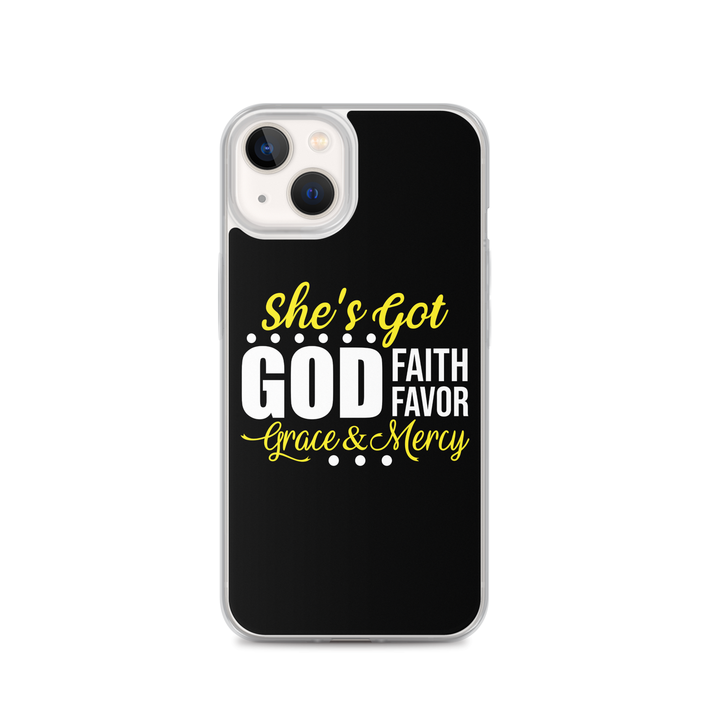 She's got | God | Faith | Favor| Grace & Mercy- iPhone Case