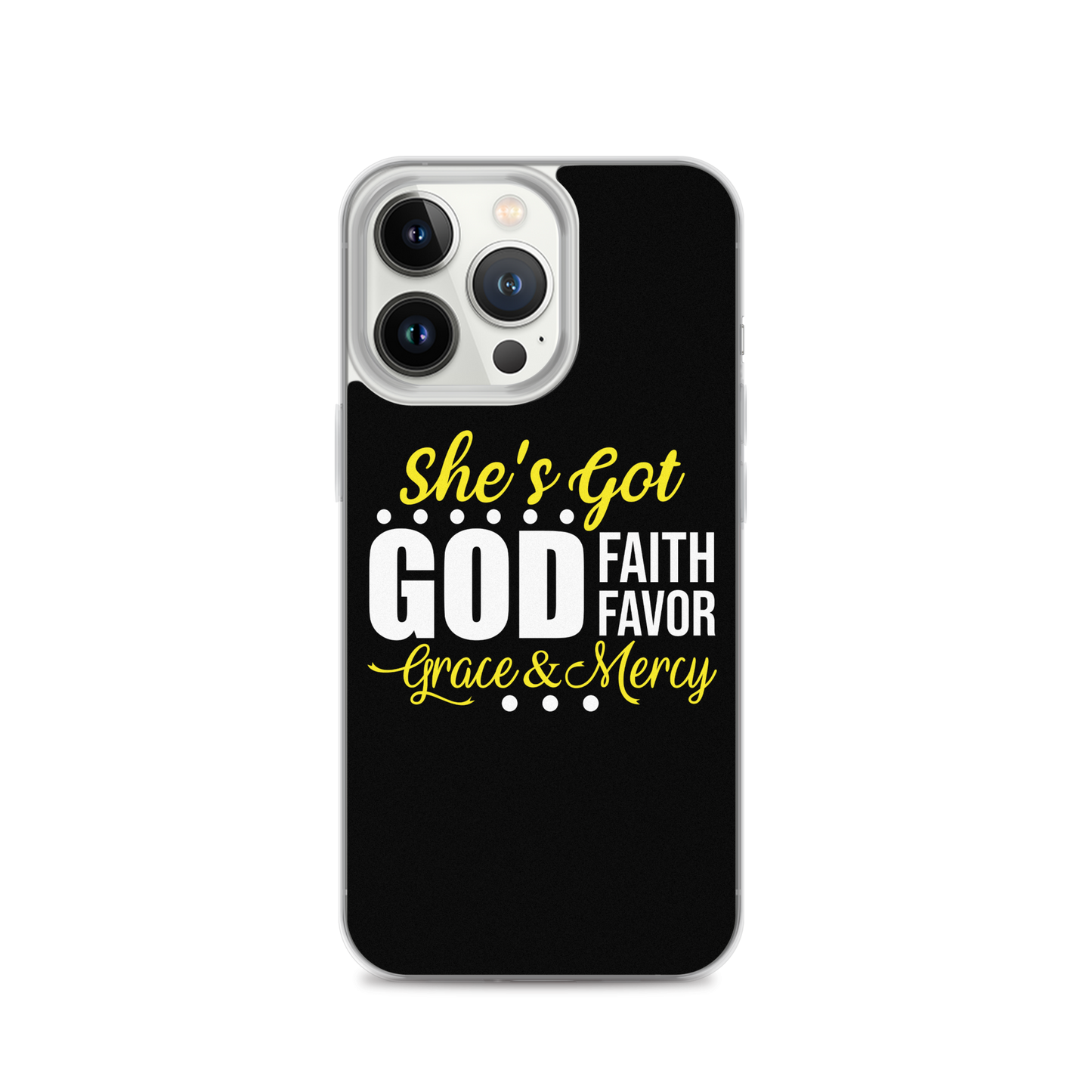 She's got | God | Faith | Favor| Grace & Mercy- iPhone Case