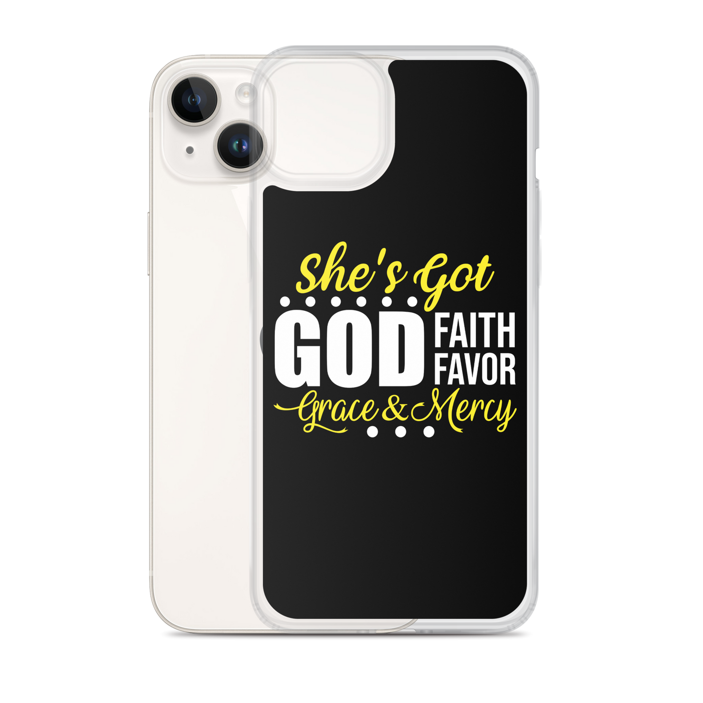 She's got | God | Faith | Favor| Grace & Mercy- iPhone Case